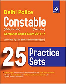 Arihant Delhi Police Constable (Male/Female) (executive) Computer Based Exam 17 Conducted By Staff Selection Commission(ssc)25 Practice Sets